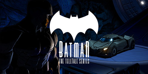 Сохранение для BATMAN - The Telltale Series